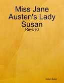 Miss Jane Austen's Lady Susan - Revived (eBook, ePUB)