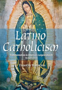 Latino Catholicism (Abridged version) (eBook, ePUB) - Matovina, Timothy