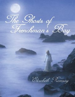 The Ghosts of Frenchman's Bay (eBook, ePUB) - Ramsay, Elizabeth