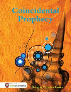 Coincidental Prophecy (eBook, ePUB) - Larsen, Douglas Christian