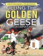 Killing the Golden Geese (eBook, ePUB) - Bild 1