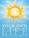 Writing Your Own Life (eBook, ePUB)