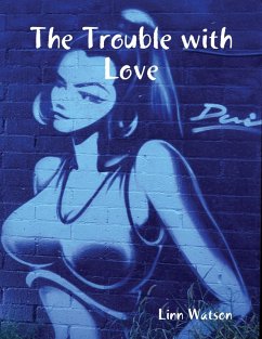 Cover The Trouble With Love (eBook, ePUB)
