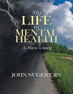 My Life In Mental Health: A Nurse's Story (eBook, ePUB) - Nugent, Rn