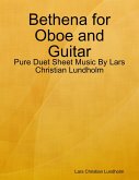 Bethena for Oboe and Guitar - Pure Duet Sheet Music By Lars Christian Lundholm (eBook, ePUB)