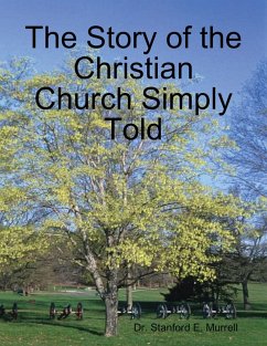 Cover The Story of the Christian Church Simply Told (eBook, ePUB)