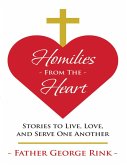 Homilies from the Heart: Stories to Live, Love, and Serve One Another (eBook, ePUB)