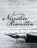 A Narrative Rewritten: A Collection of Writings for Adult Survivors of Sexual Abuse (eBook, ePUB)