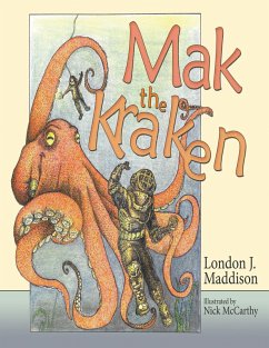 Mak the Kraken: Illustrated by Nick McCarthy (eBook, ePUB) - Maddison, London J.