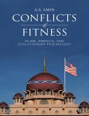 Conflicts of Fitness: Islam, America, and Evolutionary Psychology (eBook, ePUB)