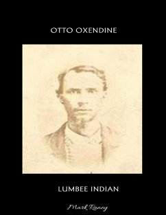Otto Oxendine, Lumbee Indian (eBook, ePUB) - Raney, Mark