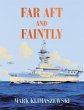 Far Aft and Faintly (eBook, ePUB) - Bild 1
