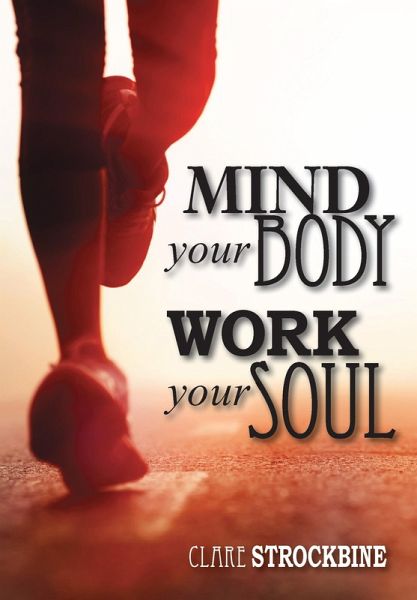 Mind Your Body, Work Your Soul (eBook, ePUB) Mind Your Body, Work Your Soul (eBook, ePUB)