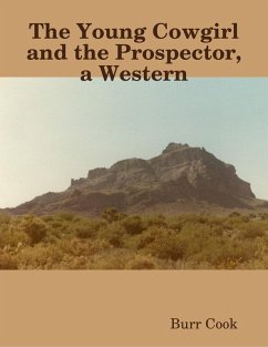 The Young Cowgirl and the Prospector, a Western (eBook, ePUB) - Cook, Burr