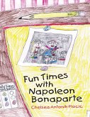 Fun Times With Napoleon Bonaparte (eBook, ePUB)