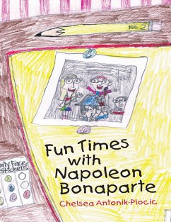 Fun Times With Napoleon Bonaparte (eBook, ePUB) - Antonik-Plocic, Chelsea