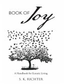 Book of Joy: A Handbook for Ecstatic Living (eBook, ePUB)