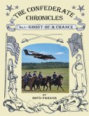 The Confederate Chronicles: No. 1 - Ghost of a Chance (eBook, ePUB)