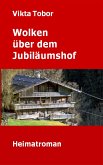 Wolken über dem Jubiläumshof (eBook, ePUB) Wolken über dem Jubiläumshof (eBook, ePUB)