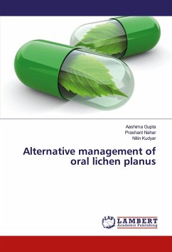 Alternative management of oral lichen planus - Gupta, Aashima;Nahar, Prashant;Kudyar, Nitin