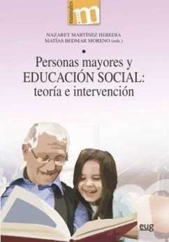 Personas mayores y educación social : teoría e intervención - Bedmar Moreno, Matías