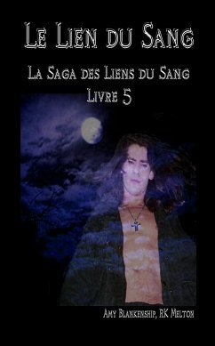 Le Lien Du Sang (Les Liens Du Sang-livre 5) (eBook, ePUB) - Blankenship, Amy