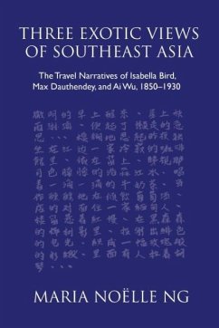 Three Exotic Views of Southeast Asia - Ng, Maria Noëlle