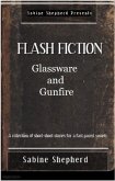 Glassware and Gunfire (Flash Fiction- Edition 1) (eBook, ePUB) Glassware and Gunfire (Flash Fiction- Edition 1) (eBook, ePUB)