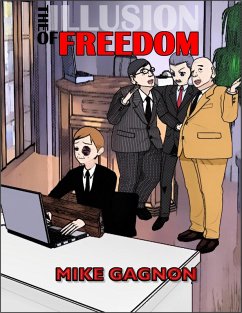 The Illusion of Freedom (eBook, ePUB) - Gagnon, Mike