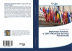 Diploma¿ia României la OSCE în Caucazul de Sud ¿i Asia Central¿