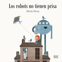 Los robots no tienen prisa - Pieruz Quintana, Alberto