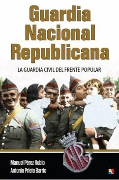 Cover Guardia nacional republicana . La Guardia Civil del Frete Popular