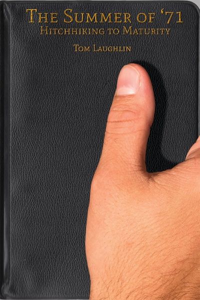 Summer of '71: Hitchhiking to Maturity (eBook, ePUB) Summer of '71: Hitchhiking to Maturity (eBook, ePUB)