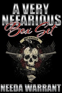 A Very Nefarious Boxset (Nefarious MC Series) (eBook, ePUB) - Warrant, Needa A Very Nefarious Boxset (Nefarious MC Series) (eBook, ePUB) - Warrant, Needa