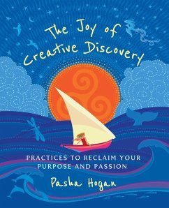 The Joy of Creative Discovery - Hogan, Pasha