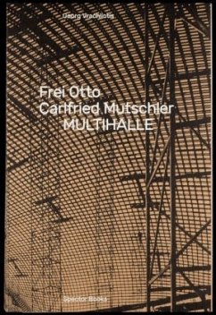 Frei Otto, Carlfried Mutschler, Multihalle - Vracholiotis, Georg