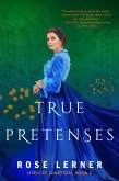 True Pretenses (Lively St. Lemeston, #2) (eBook, ePUB)