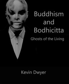 Cover Buddhism and Bodhicitta - Ghosts of the Living (eBook, ePUB)