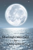 Moonlight Mermaid (eBook, ePUB) Moonlight Mermaid (eBook, ePUB)