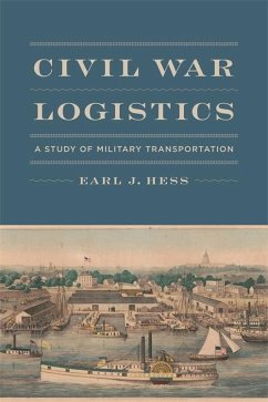 Civil War Logistics (eBook, ePUB) - Hess, Earl J.
