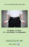 No Money, no Funny. Or, from Renters to Homeowners (eBook, ePUB)