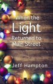 When the Light Returned to Main Street (eBook, ePUB)
