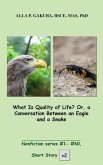 What Is Quality of Life? Or, a Conversation Between an Eagle and a Snake. (eBook, ePUB) What Is Quality of Life? Or, a Conversation Between an Eagle and a Snake. (eBook, ePUB)