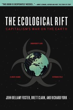 The Ecological Rift (eBook, ePUB) - Foster, John Bellamy; York, Richard; Clark, Brett