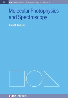 Molecular Photophysics and Spectroscopy (eBook, ePUB) Molecular Photophysics and Spectroscopy (eBook, ePUB)