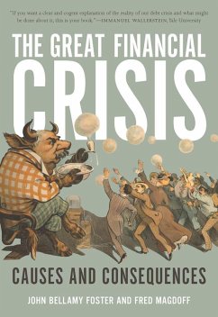 The Great Financial Crisis (eBook, ePUB) - Foster, John Bellamy; Magdoff, Fred