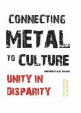 Connecting Metal to Culture (eBook, ePUB) Connecting Metal to Culture (eBook, ePUB)