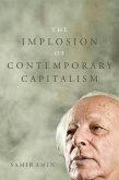 The Implosion of Contemporary Capitalism (eBook, ePUB)