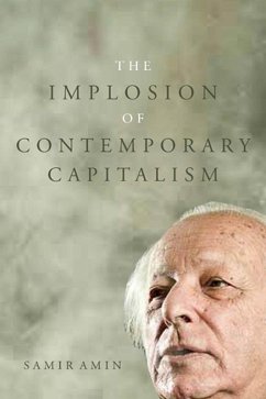 The Implosion of Contemporary Capitalism (eBook, ePUB) - Amin, Samir