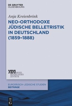Neo-orthodoxe jüdische Belletristik in Deutschland (1859¿1888) - Kreienbrink, Anja